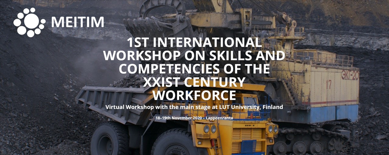 MEITIM organizes the Ist International Wokshop on “Skills and Competencies of the XXIst Century Workforce” at Lappeenranta University of Technology – LUT (Finland). 18–19th November 2020